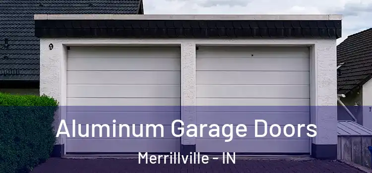  Aluminum Garage Doors Merrillville - IN
