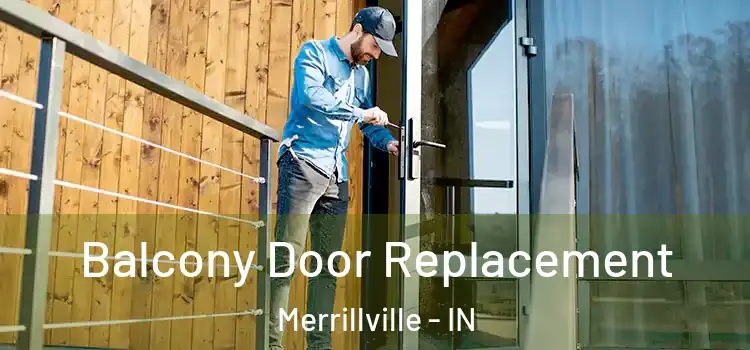  Balcony Door Replacement Merrillville - IN