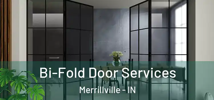 Bi-Fold Door Services Merrillville - IN