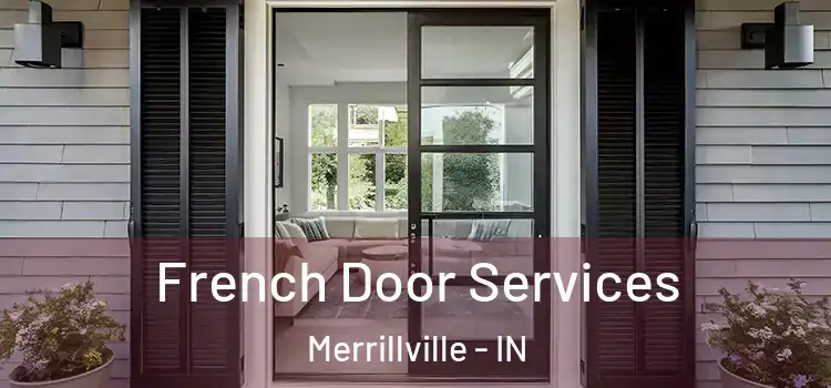 French Door Services Merrillville - IN