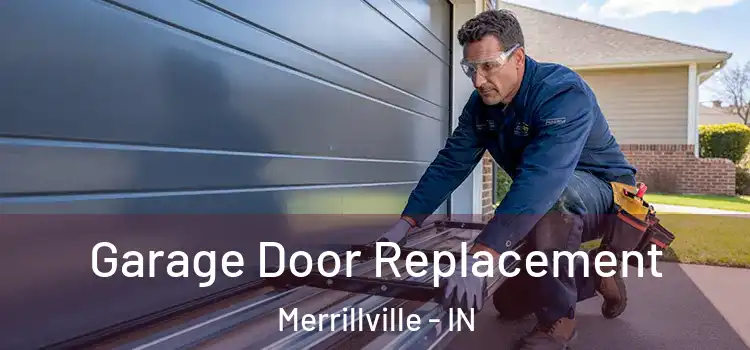  Garage Door Replacement Merrillville - IN