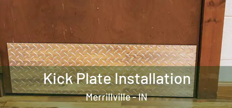 Kick Plate Installation Merrillville - IN