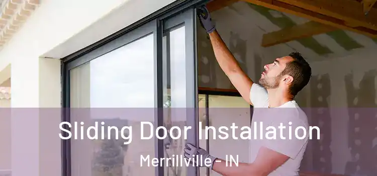 Sliding Door Installation Merrillville - IN