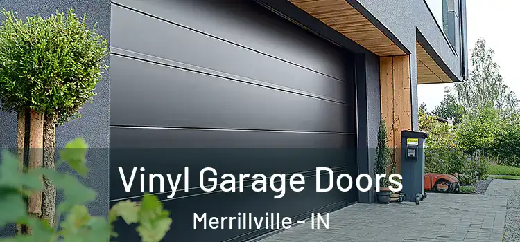  Vinyl Garage Doors Merrillville - IN